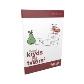 Stavning med overblik og overblik med stavning. Forlaget Vektor · Dansk · Opgavehæfte · Ord på kryds & tværs 2